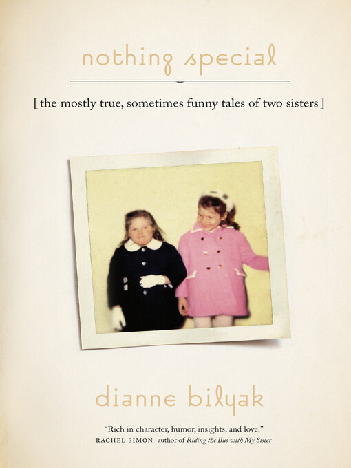 Title details for Nothing Special by Dianne Bilyak - Wait list